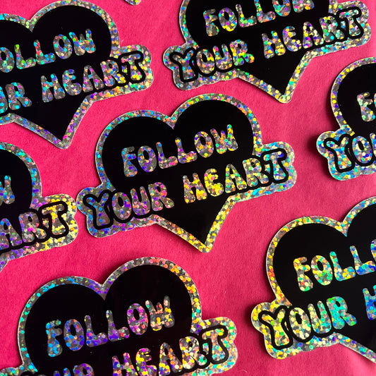 Follow Your Heart sticker